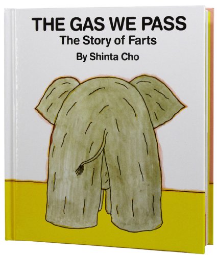 9780916291525: The Gas We Pass: The Story of Farts