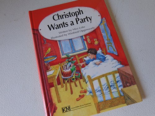 Christoph Wants a Party (9780916291594) by Lobe, Mira; Opgenoorth, Winfried