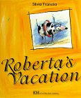 Beispielbild fr Roberta's Vacation zum Verkauf von Better World Books