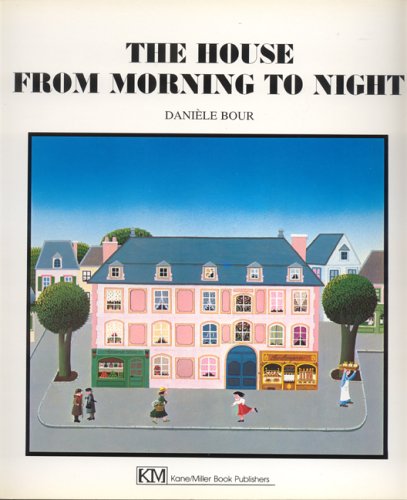 

The House from Morning to Night