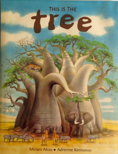This Is the Tree (Children's Books from Around the World--Africa) (9780916291983) by Moss, Miriam