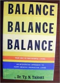 Stock image for Balance Balance Balance Your Key to Successful Living for sale by Best Books And Antiques