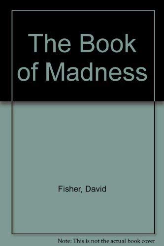 9780916300005: The Book of Madness