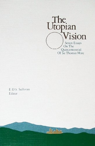 9780916304522: The Utopian Vision: Seven Essays on the Quincentennial of Sir Thomas Moore