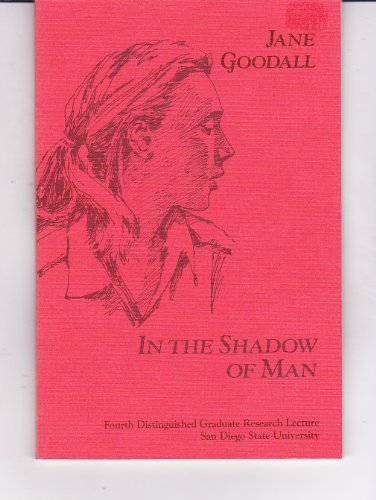 9780916304829: In the Shadow of Man (Distinguished Graduate Research Lecture, 4th)