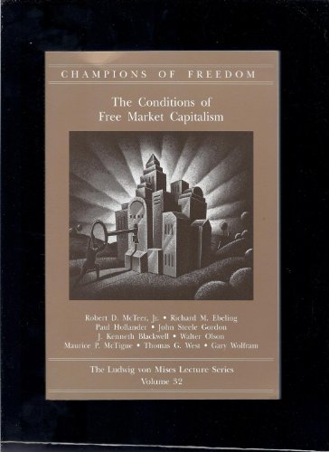 Beispielbild fr Champions of Freedom: The Conditions of Free Market Capitalism (Ludwig Von Mises Lecture Series) zum Verkauf von Wonder Book