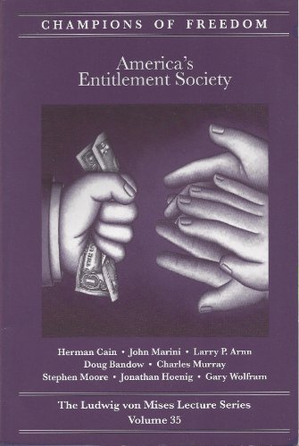 Imagen de archivo de America's Entitlement Society [Champions of Freedom: The Ludwig von Mises Lecture Series - Volume 35] a la venta por Books From California