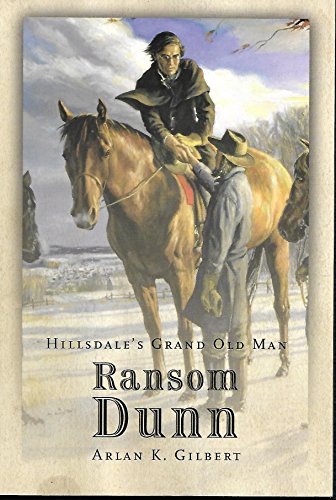 Stock image for Ransom Dunn: Hillsdale's Grand Old Man for sale by ThriftBooks-Atlanta