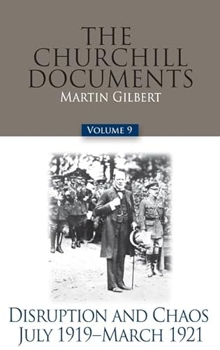 Imagen de archivo de The Churchill Documents, Volume 9: Disruption and Chaos, July 1919-March 1921 (Volume 9) a la venta por The Defunct Design Book Store