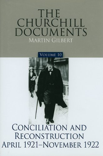 Imagen de archivo de The Churchill Documents, Volume 10: Conciliation and Reconstruction, April 1921-November 1922 (Volume 10) a la venta por Midtown Scholar Bookstore