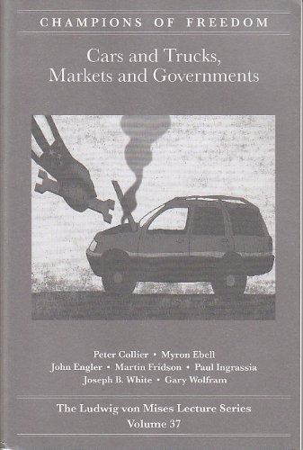 Stock image for Cars and Trucks, Markets and Governments (Champions of Freedom, Ludwig von Mises Lecture Series, Volume 37) for sale by ThriftBooks-Atlanta