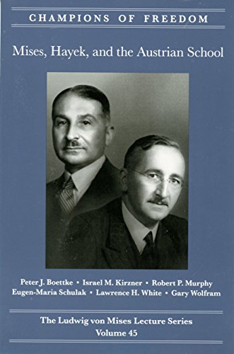 Stock image for Champions of Freedom, Volume 45 : Mises, Hayek, and the Austrian School for sale by Better World Books