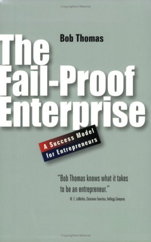 Imagen de archivo de The Fail-Proof Enterprise : A Success Model for Entrepreneurs a la venta por Better World Books