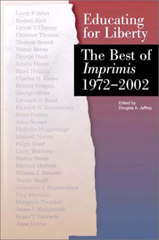 Imagen de archivo de Educating for Liberty: The Best of Imprimis, 1972-2002 a la venta por Half Price Books Inc.