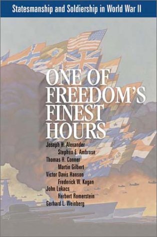 9780916308575: One of Freedom's Finest Hours: Statesmanship and Soldiership in World War II: Statesmanship and Solidarity in World War II