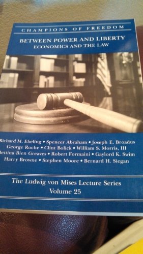 Beispielbild fr Between Power and Liberty Vol. 25 : Economics and the Law zum Verkauf von Better World Books