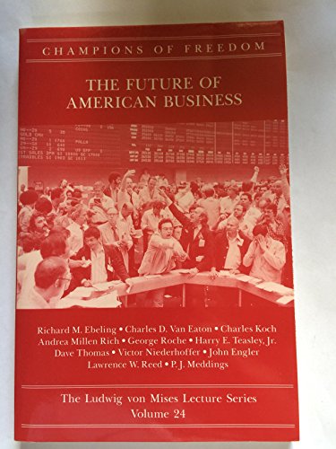 Imagen de archivo de Champions of Freedom, Volume 24 Vol. 24 : The Future of American Business a la venta por Better World Books