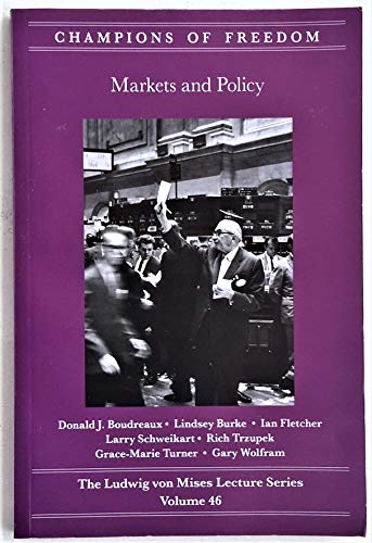 Imagen de archivo de Markets and Policy The Ludwig Von Ises Lecture Series Volume 46 a la venta por Wonder Book