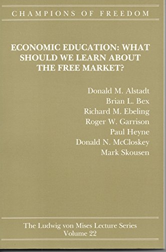 Stock image for Champions of Freedom: Economic Education What Should We Learn About the Free Market? Vol. 22 for sale by Redux Books