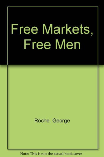 Imagen de archivo de Free Makets, Free Men, 1801-1850 a la venta por Chequamegon Books