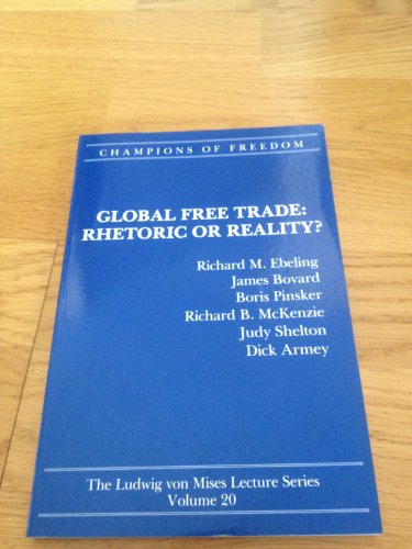 9780916308766: Champions of Freedom: Global Free Trade : Rhetoric or Reality?: 020