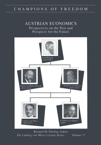 Beispielbild fr Champions of Freedom vol 17 ; Austrian Economics : Perspectives on the Past and Prospects for the Future zum Verkauf von Books From California