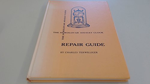 9780916316006: The Horolovar 400-day clock repair guide