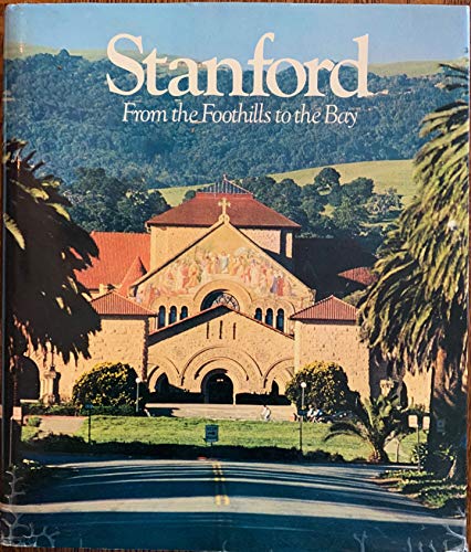 Stock image for Stanford: From the Foothills to the Bay for sale by gearbooks
