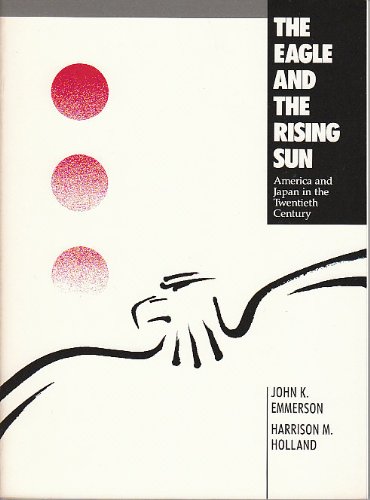 Imagen de archivo de The Eagle and the Rising Sun : America and Japan in the Twentieth Century a la venta por Better World Books: West