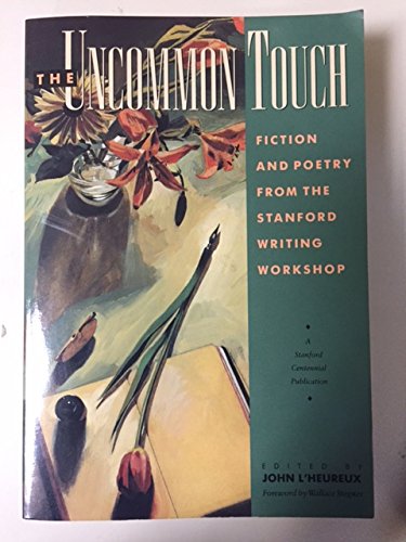 Beispielbild fr Uncommon Touch Fiction and Poetry from the Stanford Writing Workshop zum Verkauf von Wonder Book
