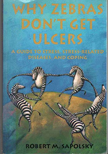 Beispielbild fr Why Zebra's Don't Get Ulcers zum Verkauf von ThriftBooks-Atlanta