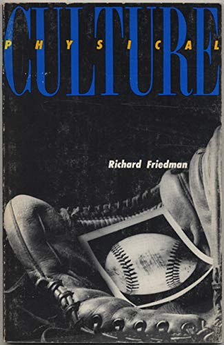 Physical Culture Poems (9780916328146) by Friedman, Richard