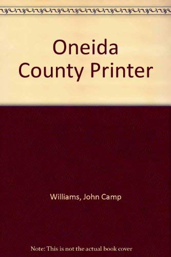 Beispielbild fr Oneida County Printer zum Verkauf von Midtown Scholar Bookstore