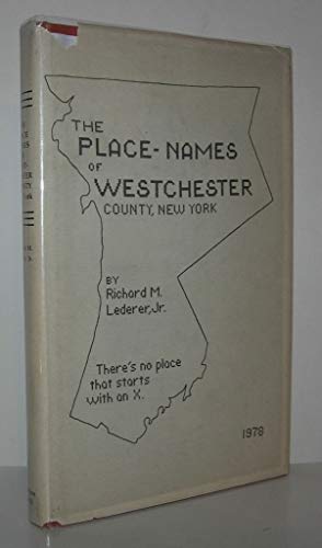 9780916346300: The Place Names of Westchester County, New York