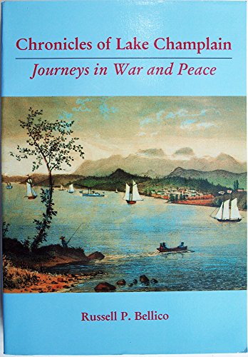 Imagen de archivo de Chronicles of Lake Champlain : Journeys in War and Peace a la venta por Better World Books