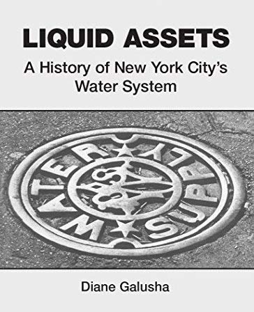 Beispielbild fr Liquid Assets: A History of New York City's Water System zum Verkauf von GF Books, Inc.