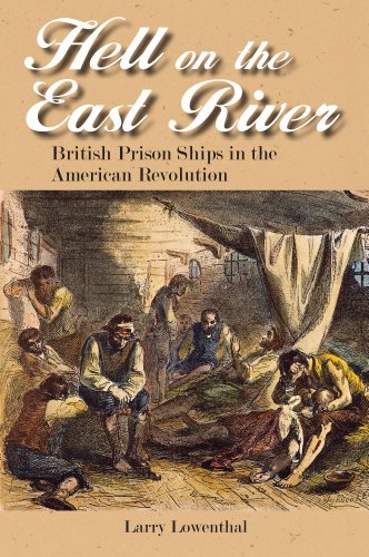 Beispielbild fr Hell on the East River: British Prison Ships in the American Revolution zum Verkauf von GoldBooks