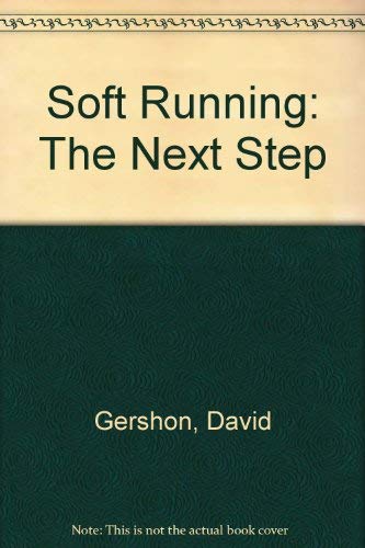 Stock image for Soft Running: The Next Step for sale by Streamside Books