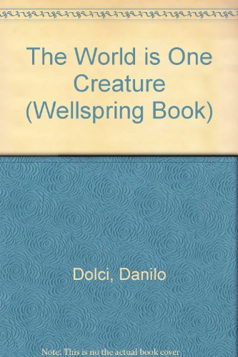 Beispielbild fr The World Is One Creature (Wellspring Book) zum Verkauf von Jay W. Nelson, Bookseller, IOBA