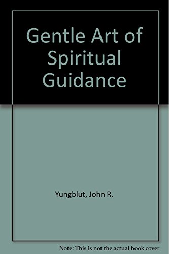 Stock image for The Gentle Art of Spiritual Guidance for sale by Better World Books