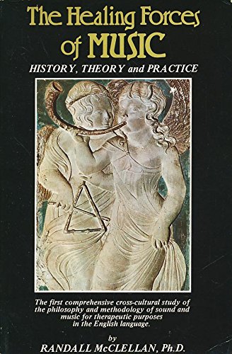 Beispielbild fr Healing Forces of Music: History, Theory and Practice zum Verkauf von Books From California