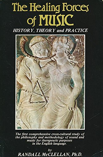 9780916349349: Healing Forces of Music: History, Theory and Practice