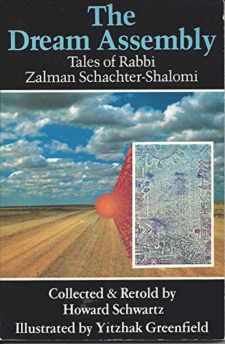 The dream assembly; tales of Rabbi Zalman Schachter-Shalomi. Illustrated by Yitzhak Greenfield