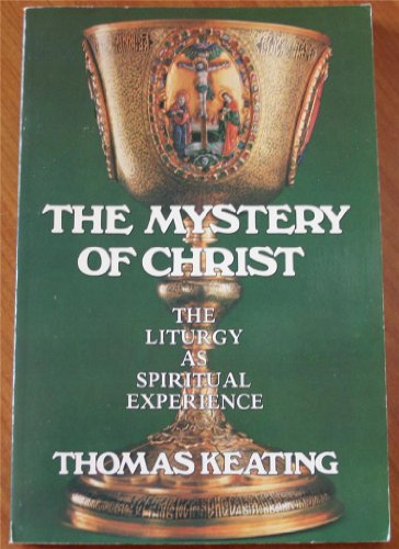 Beispielbild fr The Mystery of Christ: The Liturgy as Spiritual Experience zum Verkauf von Wonder Book