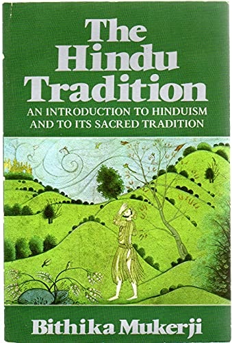 The Hindu Tradition (A Roots of wisdom book of Amity House)