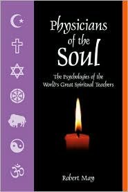 Beispielbild fr Physicians of the Soul: Psychologies of the World's Great Spiritual Teachers zum Verkauf von Books From California