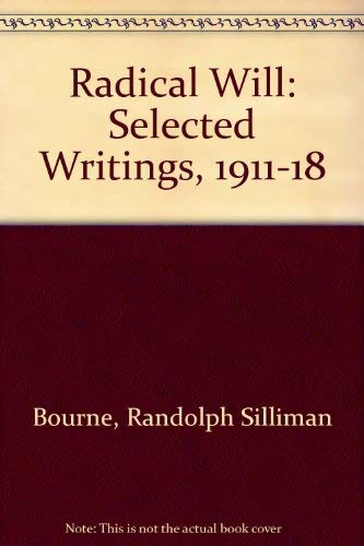 9780916354015: Radical Will: Selected Writings, 1911-18
