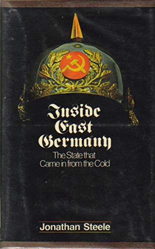 Stock image for Inside East Germany, The State that Came in from the Cold for sale by Gold Beach Books & Art Gallery LLC