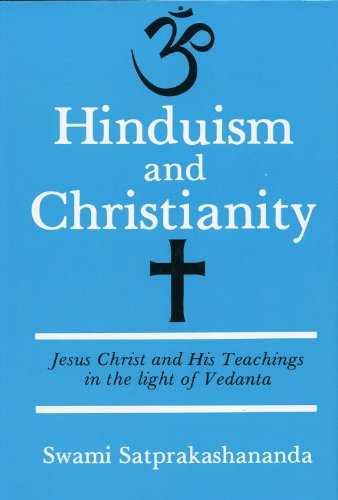 Imagen de archivo de Hinduism and Christianity : Jesus Christ and His Teachings in the Light of Vedanta a la venta por Better World Books: West