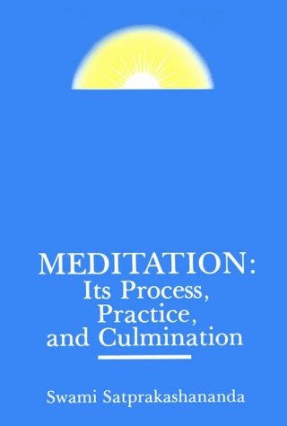 9780916356552: Meditation: Its Process, Practice and Culmination